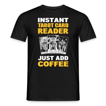 Instant Tarotkartenleser Einfach Kaffee - Männer T-Shirt - Schwarz - Vorne - AI Model Male 178 light (178cm)