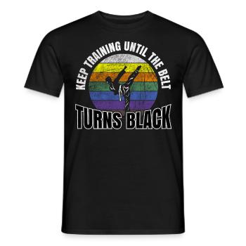 Keep Training Until The Belt Turns Black Karate - Men's T-Shirt - black - Front - AI Model Male 178 light (178cm)