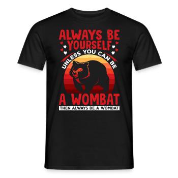 Seien Sie Immer Ein Wombat-besitzer Australische - Männer T-Shirt - Schwarz - Vorne - AI Model Male 178 light (178cm)