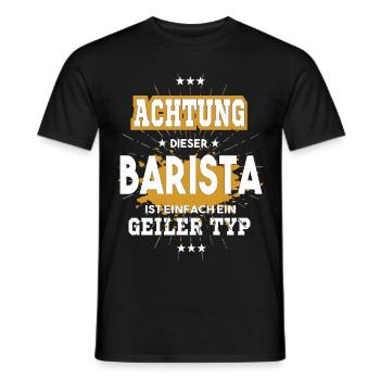 Barista einfach ein geiler Typ - Männer T-Shirt - Schwarz - Vorne - AI Model Male 178 light (178cm)