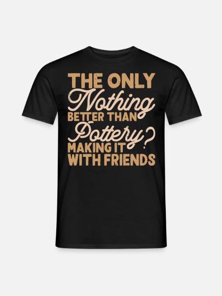 Pottery Pottery Pottery - Men's T-Shirt - black