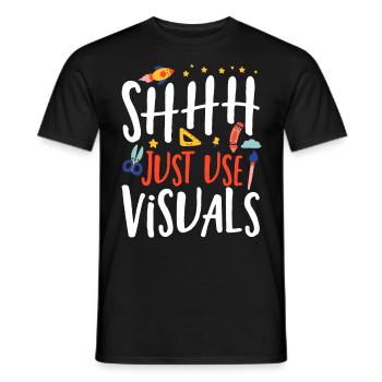 Shhh Just Use Visuals Special Education Teacher - Men's T-Shirt - black - Front - AI Model Male 178 light (178cm)