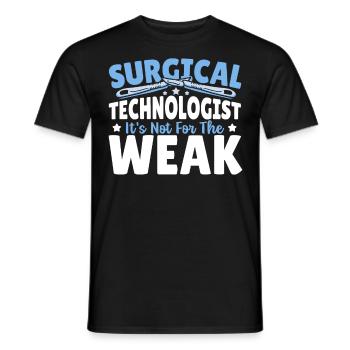 Chirurgischer Technologe Ist nichts für schwache - Männer T-Shirt - Schwarz - Vorne - AI Model Male 178 light (178cm)
