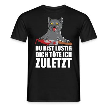 Du Bist Lustig Dich Töte Ich Zuletzt - Männer T-Shirt - Schwarz - Vorne - AI Model Male 178 light (178cm)