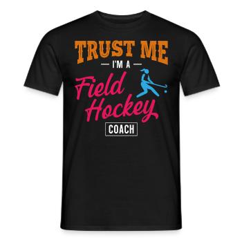 Entraîneur de hockey sur gazon Croyez-moi, je suis un - T-shirt homme - noir - Devant - AI Model Male 178 light (178cm)