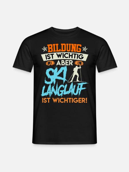 Langläufer Bildung ist Wichtig aber Ski Langlauf - Männer T-Shirt - Schwarz