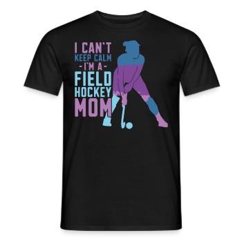 Field Hockey Mom I Can't Keep Calm - Männer T-Shirt - Schwarz - Vorne - AI Model Male 178 light (178cm)