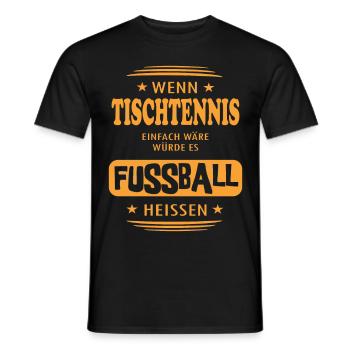 Wenn Tischtennis einfach wäre - Männer T-Shirt - Schwarz - Vorne - AI Model Male 178 light (178cm)