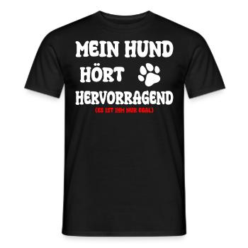 Mein Hund hört Hervorragend Hundeliebhaber Hunde - Männer T-Shirt - Schwarz - Vorne - AI Model Male 178 light (178cm)