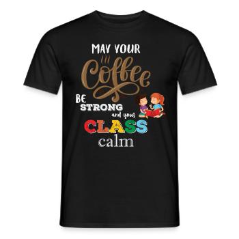 Strong Coffee Calm Class - Coffee Teacher School - Men's T-Shirt - black - Front - AI Model Male 178 light (178cm)