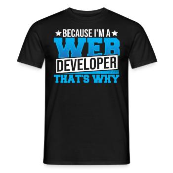 Programming Cause I'm A Web Developer That's Why - Men's T-Shirt - black - Front - AI Model Male 178 light (178cm)