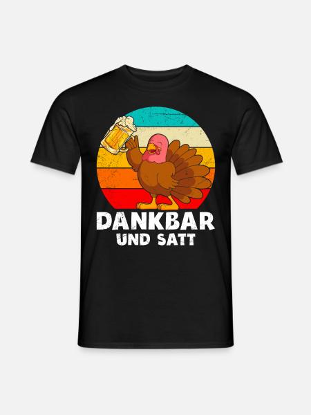 Dankbar und Satt Biertrinker Truthahn - Männer T-Shirt - Schwarz