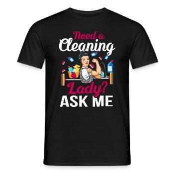Need A Cleaning Lady - Männer T-Shirt - Schwarz - Vorne - AI Model Male 178 light (178cm)