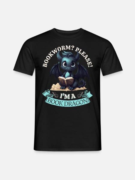 Bücherwurm: "Bookworm? Please! I'm A Book Dragon" - Männer T-Shirt - Schwarz