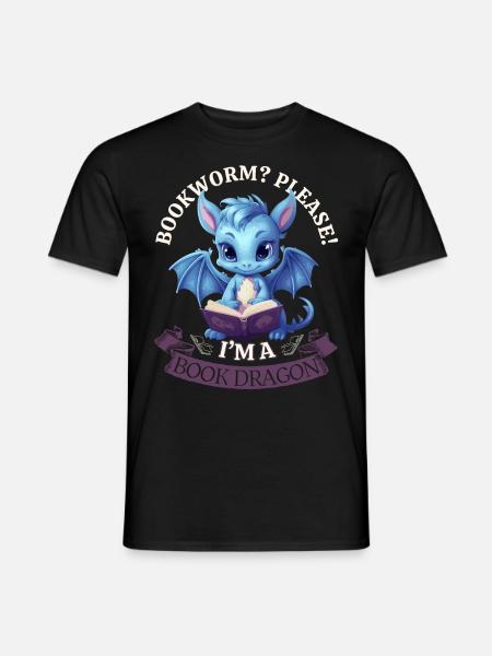 Bücherwurm: "Bookworm? Please! I'm A Book Dragon" - Männer T-Shirt - Schwarz