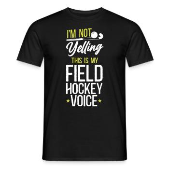 Field Hockey I'm Not Yelling This - Men's T-Shirt - black - Front - AI Model Male 178 light (178cm)