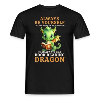 "Always Be Yourself" - Bücher lesen Grüner Drachen - Männer T-Shirt - Schwarz - Vorne - AI Model Male 178 light (178cm)