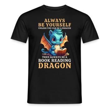 « Sois toujours toi-même » - Livres de lecture Blue Dragon - T-shirt homme - noir - Devant - AI Model Male 178 light (178cm)