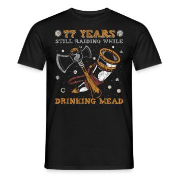 77 Years Still Raiding While Drinking Mead - 77. - Men's T-Shirt - black - Front - AI Model Male 178 light (178cm)