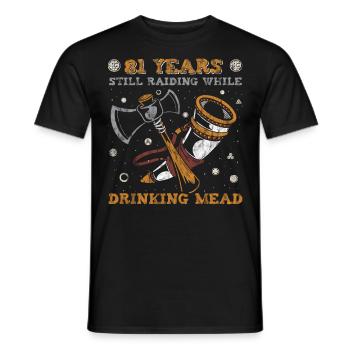 81 Years Still Raiding While Drinking Mead - 81. - Men's T-Shirt - black - Front - AI Model Male 178 light (178cm)