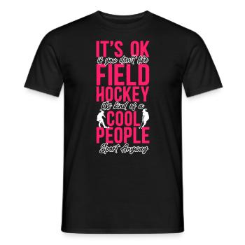 Field Hockey It's Ok If You Don't - Männer T-Shirt - Schwarz - Vorne - AI Model Male 178 light (178cm)