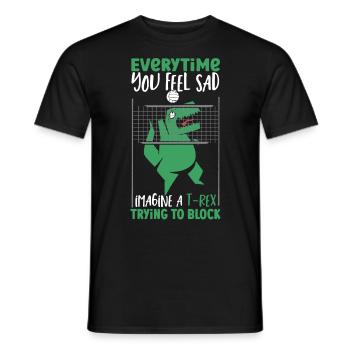 Everytime You Feel Sad Imagine A T-Rex Trying To - Men's T-Shirt - black - Front - AI Model Male 178 light (178cm)