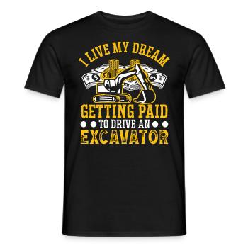 Baggerfahrer Getting Paid Drive An Excavator - Männer T-Shirt - Schwarz - Vorne - AI Model Male 178 light (178cm)