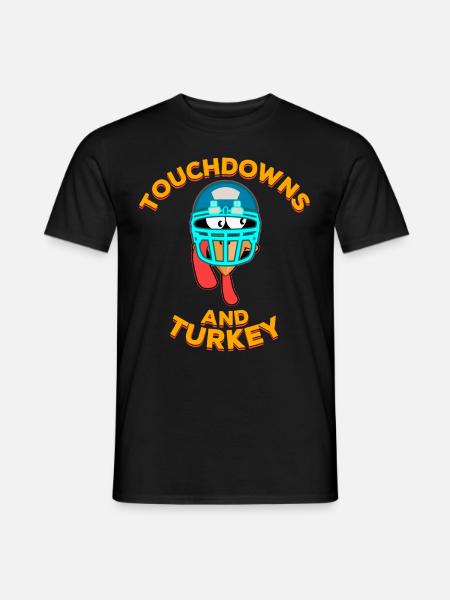 Touchdowns and Turkey Thanksgiving Football - Men's T-Shirt - black