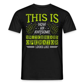 Funny Saying Awesome Switchboard Operator - Men's T-Shirt - black - Front - AI Model Male 178 light (178cm)