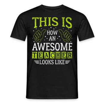 Funny Saying Awesome Teacher Assistant - Men's T-Shirt - black - Front - AI Model Male 178 light (178cm)