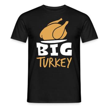 One Big Turkey - Funny Thanksgiving Turkey - Men's T-Shirt - black - Front - AI Model Male 178 light (178cm)