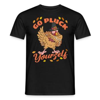 Funny Turkey Go Pluck Yourself Hunter Thanksgiving - Men's T-Shirt - black - Front - AI Model Male 178 light (178cm)