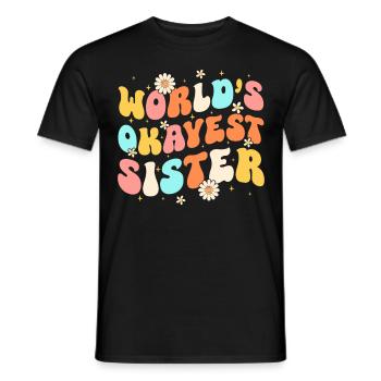 World's Okayest Sister - Männer T-Shirt - Schwarz - Vorne - AI Model Male 178 light (178cm)