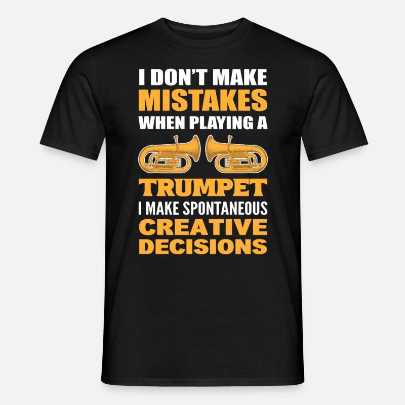 I Don't Make Mistakes When Playing A Trumpet I - Männer T-Shirt - Schwarz