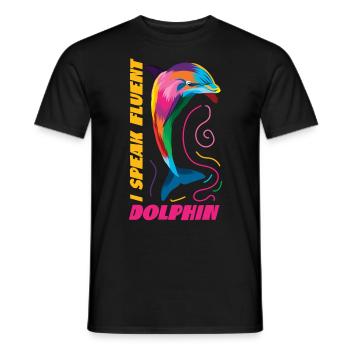 Dolphin I Speak Fluent Dolphin - Männer T-Shirt - Schwarz - Vorne - AI Model Male 178 light (178cm)