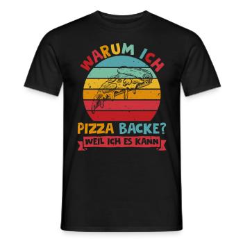 Pizza Fan Warum ich Pizza Backe? Weil ich es Kann - Männer T-Shirt - Schwarz - Vorne - AI Model Male 178 light (178cm)