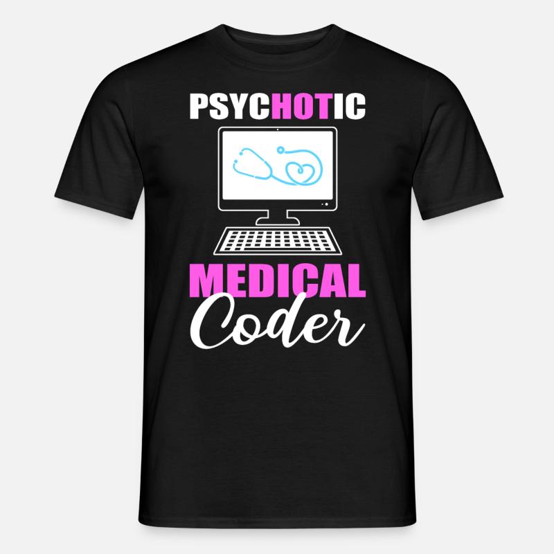 Psychotic Medical Coder Medical Coding - Männer T-Shirt - Schwarz