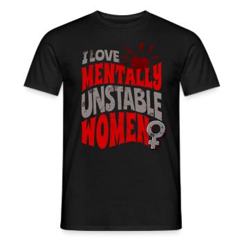 I Love Mentally Unstable Women Ironic Meme Retro - Men's T-Shirt - black - Front - AI Model Male 178 light (178cm)