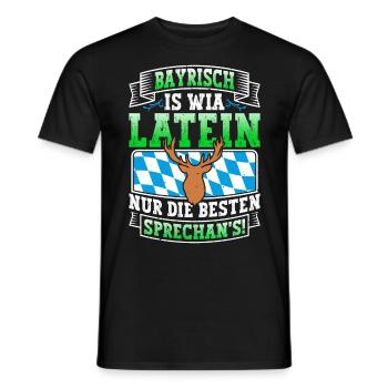 Bayerisch is Wia Latein München Shirt Bayern - Männer T-Shirt - Schwarz - Vorne - AI Model Male 178 light (178cm)