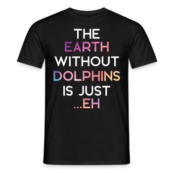 Dolphin The Earth Without Dolphins - Men's T-Shirt - black - Front - AI Model Male 178 light (178cm)