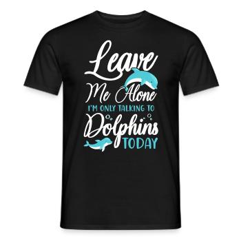 Dolphin Leave Me Alone I'm Only - Men's T-Shirt - black - Front - AI Model Male 178 light (178cm)