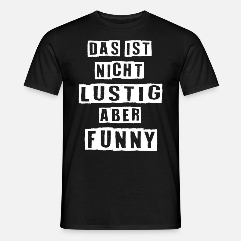 Lustiger Spruch - Männer T-Shirt - Schwarz