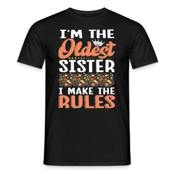 I'm The Oldest Sister I Make The Rules - Men's T-Shirt - black - Front - AI Model Male 178 light (178cm)