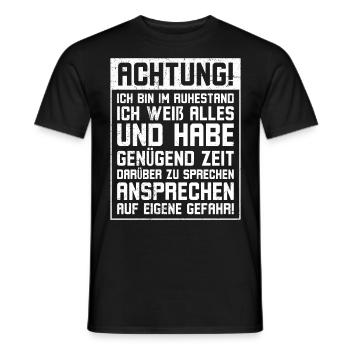 Achtung! Bin im Ruhestand habe Genügend Zeit - Männer T-Shirt - Schwarz - Vorne - AI Model Male 178 light (178cm)