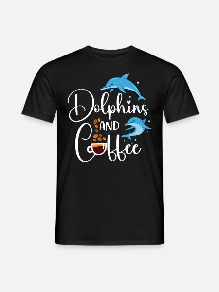 Dolphin Coffee Dolphins And Coffee - Men's T-Shirt - black