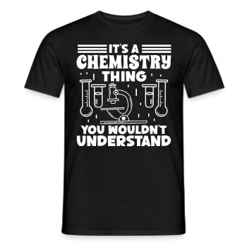 Chemist Chemistry Thing Wouldn't Understand Chemistry - Men's T-Shirt - black - Front - AI Model Male 178 light (178cm)