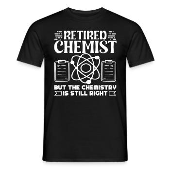 Chemist Retired Chemistry Still Right Chemistry - Men's T-Shirt - black - Front - AI Model Male 178 light (178cm)
