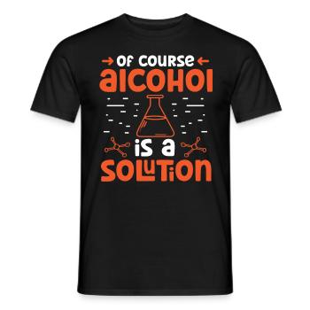 Chimiste Bien sûr L’alcool Une solution Chimie - T-shirt homme - noir - Devant - AI Model Male 178 light (178cm)