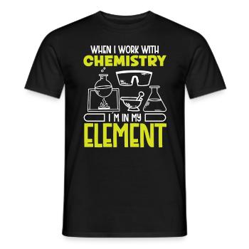 Chemiker Work With Chemistry In My Element Chemie - Men's T-Shirt - black - Front - AI Model Male 178 light (178cm)