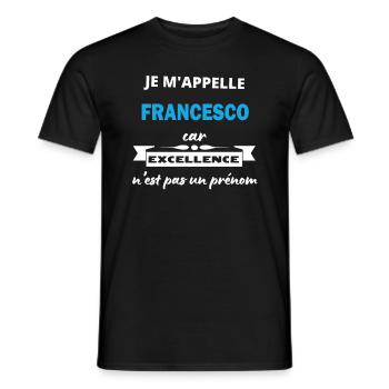 Je m'appelle excellence Francesco - T-shirt homme - noir - Devant - AI Model Male 178 light (178cm)